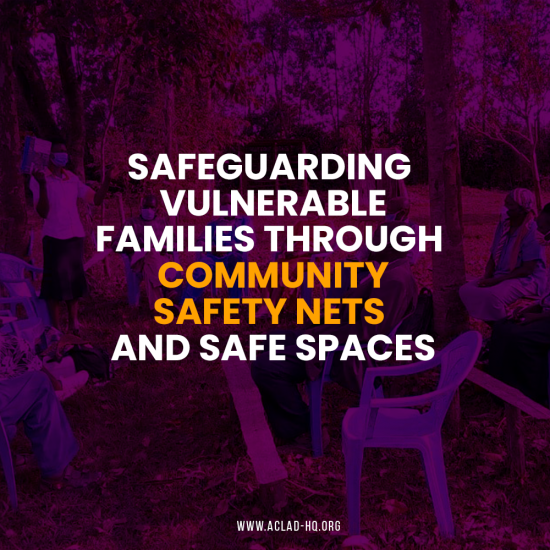 Safeguarding vulnerable families through community safety nets and safe spaces