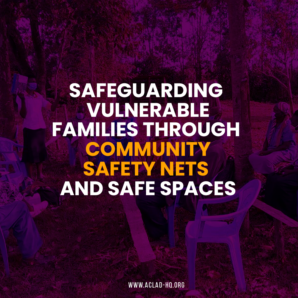 Safeguarding vulnerable families through community safety nets and safe spaces